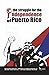The Struggle for the Independence of Puerto Rico