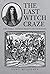 The Last Witch Craze by Tony McAleavy