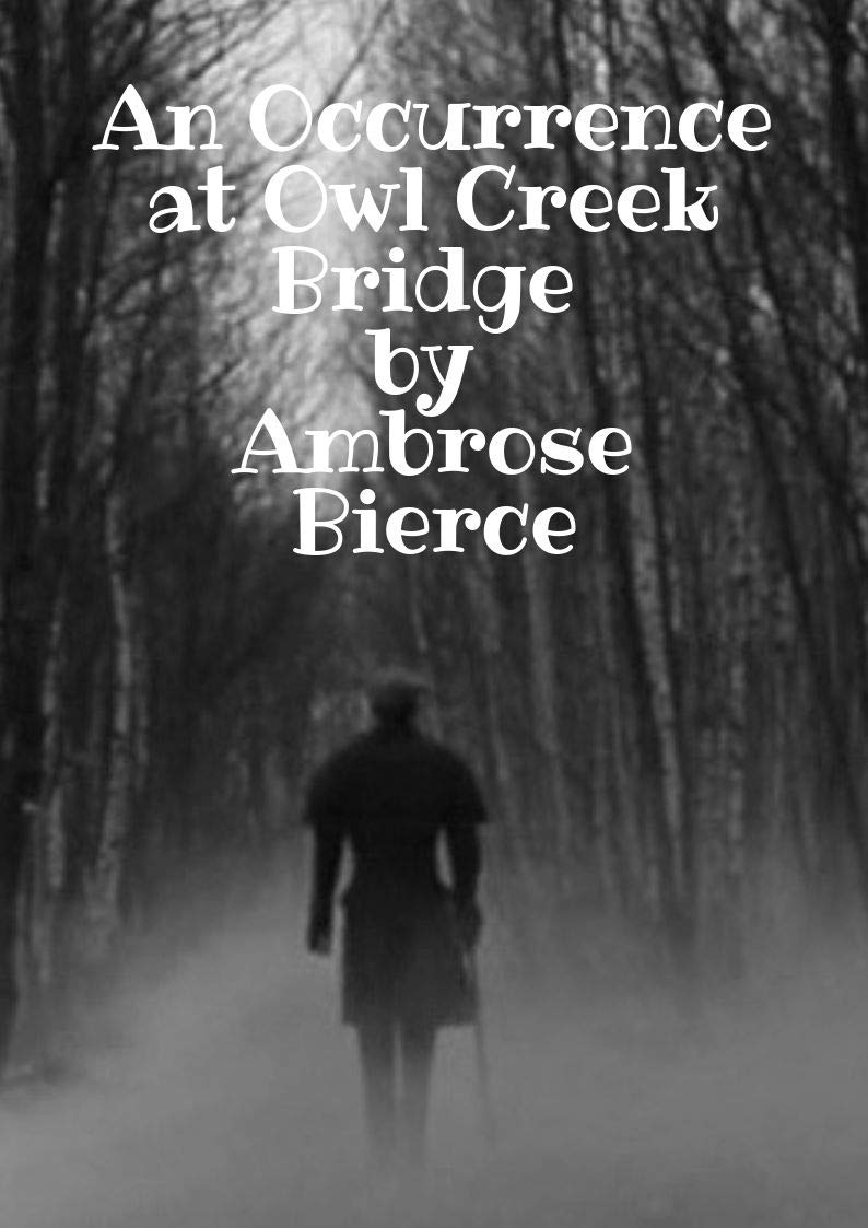 An Occurrence at Owl Creek Bridge