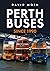 Perth Buses Since 1990 by David Moth