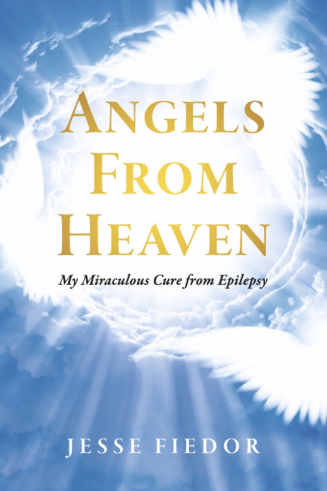 Read Angels From Heaven: My miraculous cure from Epilepsy