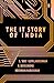 The IT Story of India