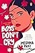 Boys Don't Cry by Meghna Pant Boys Don't Cry by Meghna Pant