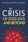The Crisis of 2020-2021 and Beyond The Crisis of 2020-2021 and Beyond