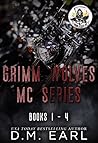 Grimm Wolves MC Series by D.M. Earl