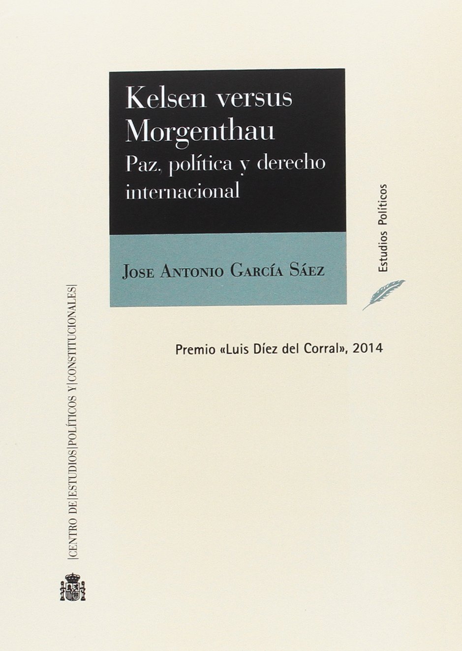 Kelsen vs. Morgenthau. Paz, política y derecho internacional (Paperback)