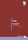 Dada au Japon Dada au Japon