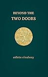 Beyond The Two Doors