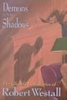 Demons and Shadows: The Ghostly Best Stories of Robert Westall