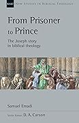 From Prisoner to Prince: The Joseph Story in Biblical Theology