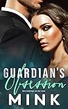Guardian's Obsession by Mink