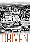 Driven: How adversity helped me find my greatest potential Driven: How adversity helped me find my greatest potential