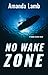 No Wake Zone (A Maddie Arne...