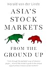 Asia’s Stock Markets from the Ground Up