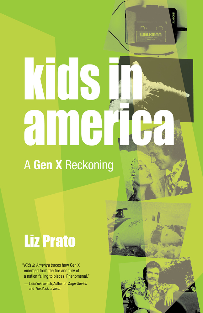 Kids in America: A Gen X Reckoning (Paperback)