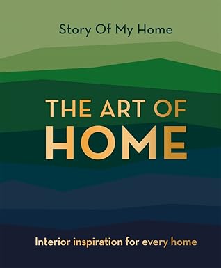 The Art of Home: Interior Inspiration for Every Home