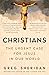 Christians: The Urgent Case for Jesus in our World