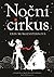 Noční cirkus by Erin Morgenstern Noční cirkus by Erin Morgenstern