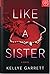 Like A Sister