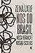 Nós do Brasil: Nossa herança e nossas escolhas (Portuguese Edition)