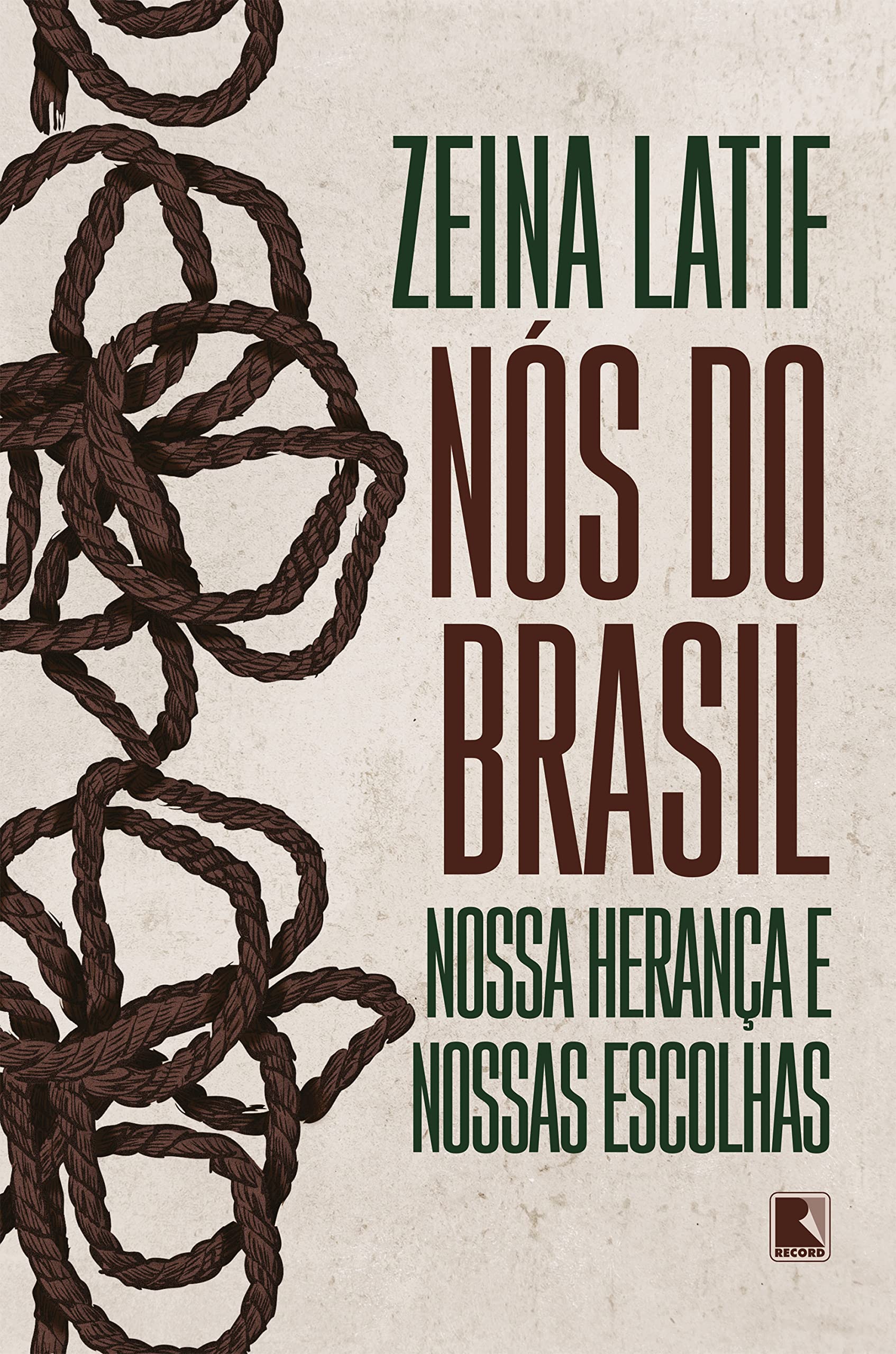 Nós do Brasil: Nossa herança e nossas escolhas (Portuguese Edition)