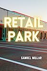 Retail Park by Samuel Millar
