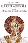 Eu sunt Adevărul....