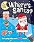 Where's Santa? by Pip Williams