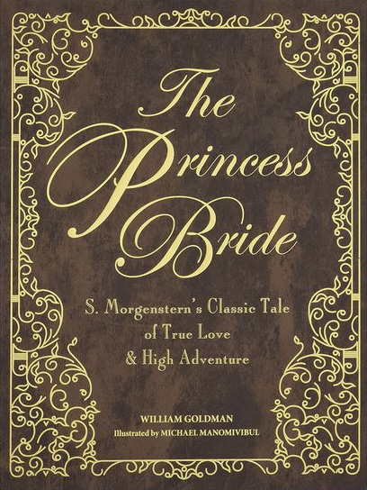 The Princess Bride: S. Morgenstern’s Classic Tale of True Love & High Adventure