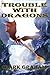 Trouble with Dragons