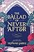 The Ballad of Never After (...
