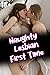 Naughty Lesbian First Time by Jay Lee