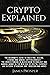 Crypto Explained: The Begin...
