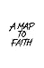 A Map to Faith