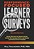 Performance-Focused Learner Surveys: Using Distinctive Questioning to Get Actionable Data and Guide Learning Effectiveness
