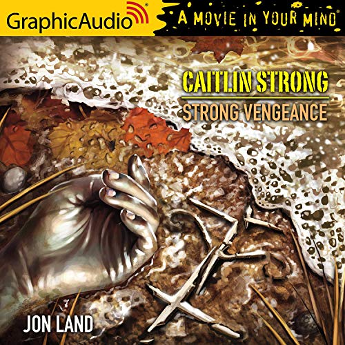 Strong Vengeance [Dramatized Adaptation] (Caitlin Strong #4)