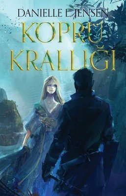 Köprü Krallığı (The Bridge Kingdom, #1)