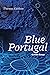 Blue Portugal & Other Essays
