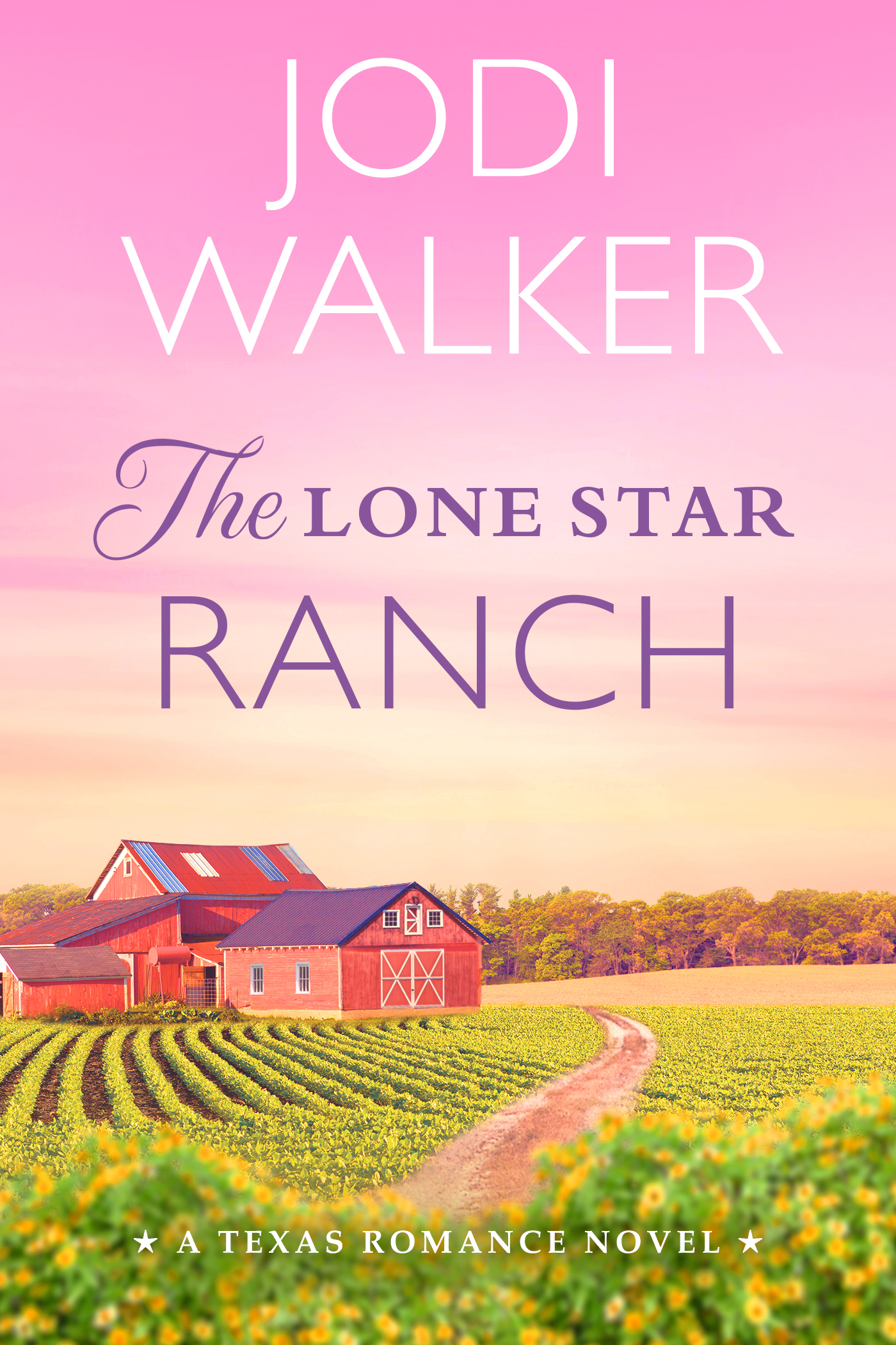 The Lone Star Ranch: A Texas Romance Novel