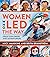 Women Who Led the Way: Grea...