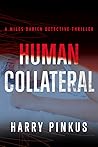 Human Collateral (A Miles Darien Detective Thriller, #1)