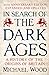 In Search of the Dark Ages