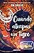 Cuando atrapas un tigre (Spanish Edition)