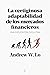 La vertiginosa adaptabilidad de los mercados financieros: Un explicación evolutiva (Spanish Edition)