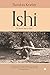 Ishi: El último de su tribu (Spanish Edition)