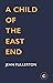 A Child of the East End