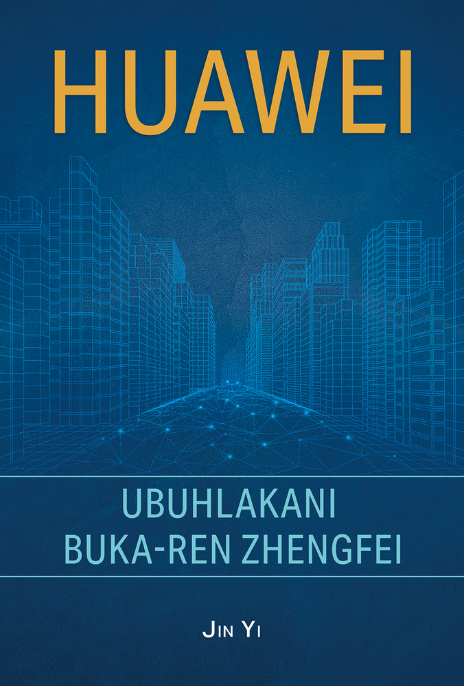 Huawei: The Genius of Ren Zhengfei