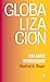 Globalización: Una breve introducción (A Very Short Introduction) (Spanish Edition)