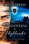Bewitching a Highlander by Roma Cordon