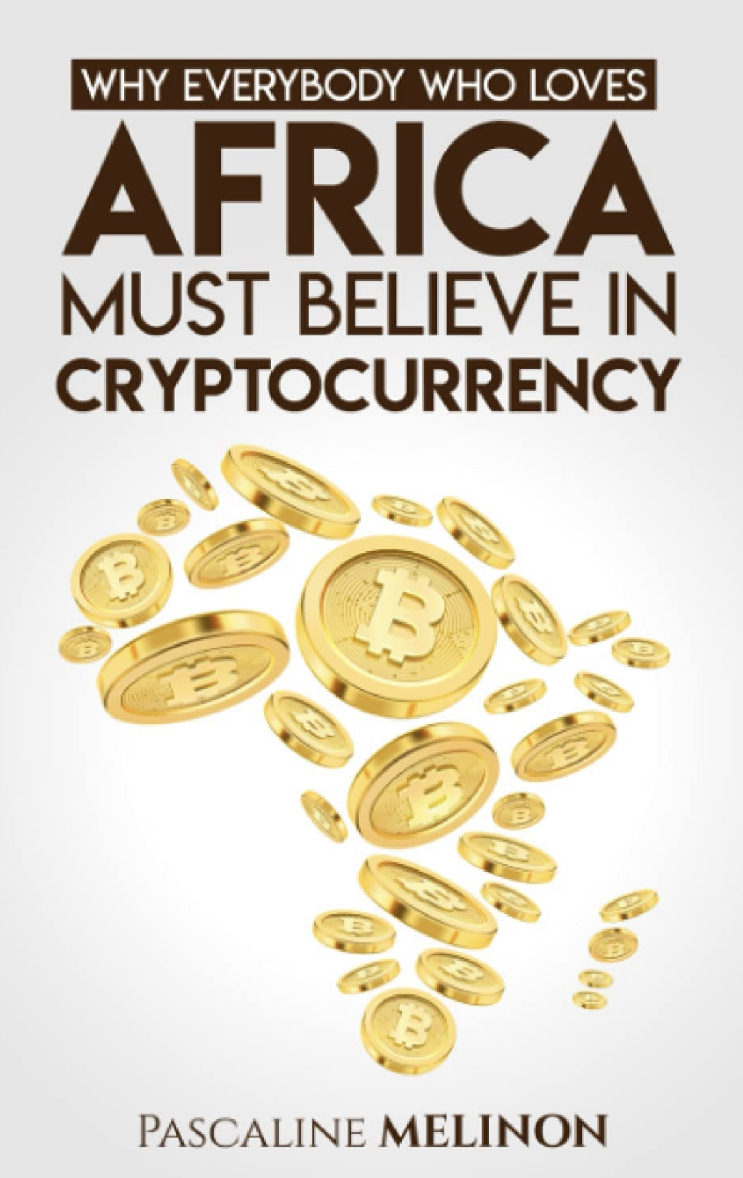 Why Everybody who Loves Africa Must Believe in Cryptocurrency